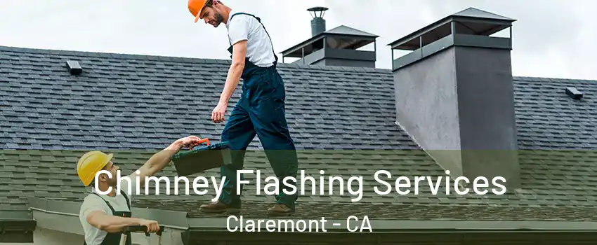  Chimney Flashing Services Claremont - CA