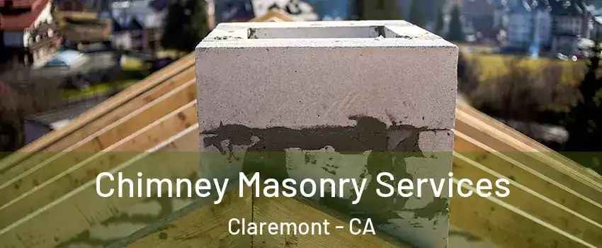  Chimney Masonry Services Claremont - CA