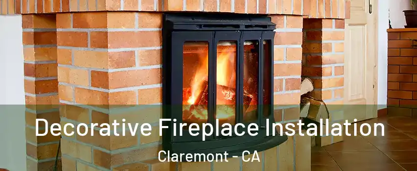  Decorative Fireplace Installation Claremont - CA