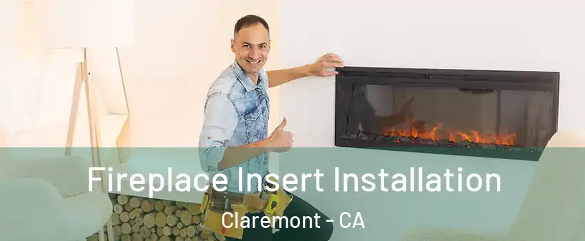  Fireplace Insert Installation Claremont - CA