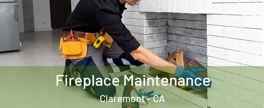  Fireplace Maintenance Claremont - CA