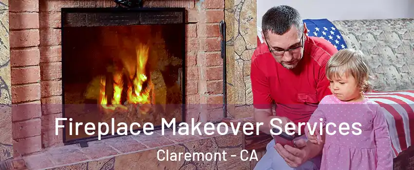  Fireplace Makeover Services Claremont - CA