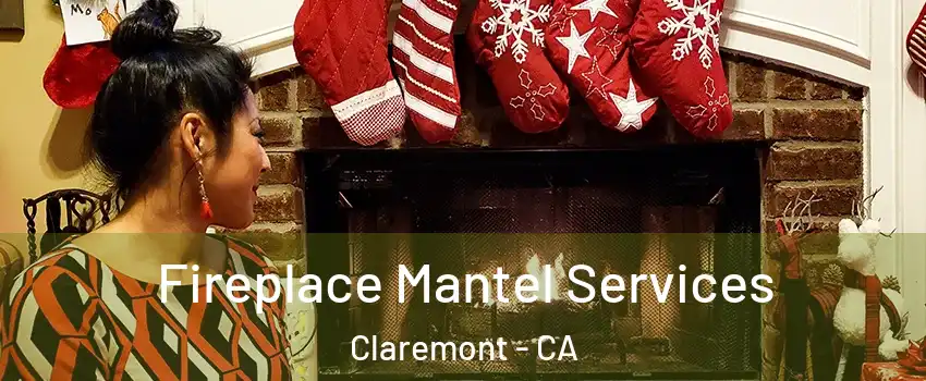  Fireplace Mantel Services Claremont - CA