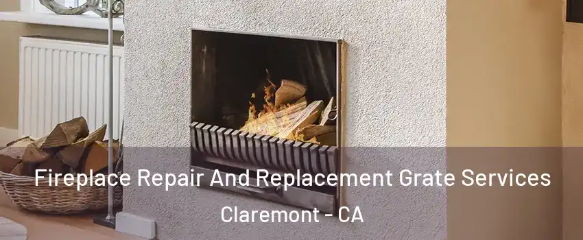  Fireplace Repair And Replacement Grate Services Claremont - CA