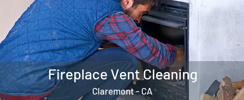  Fireplace Vent Cleaning Claremont - CA