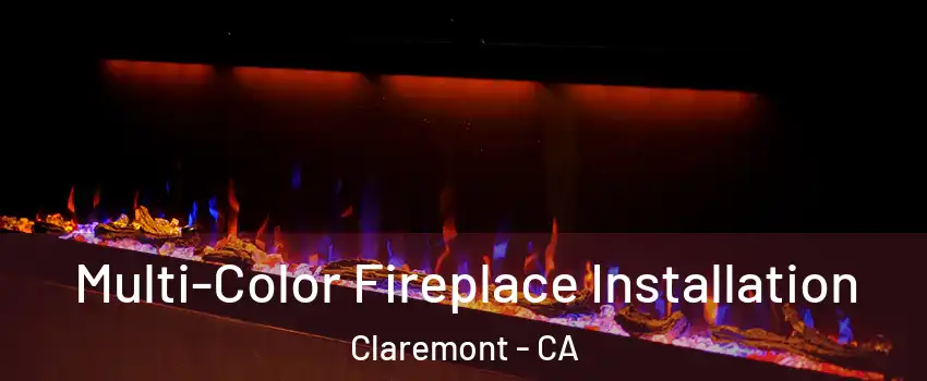  Multi-Color Fireplace Installation Claremont - CA