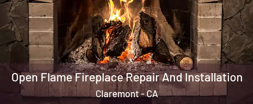  Open Flame Fireplace Repair And Installation Claremont - CA