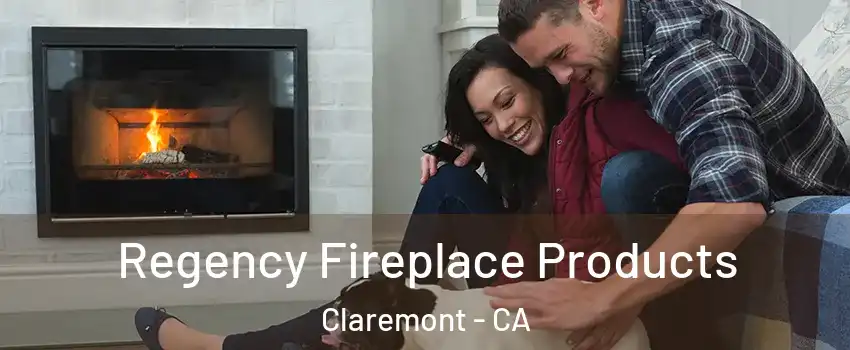  Regency Fireplace Products Claremont - CA