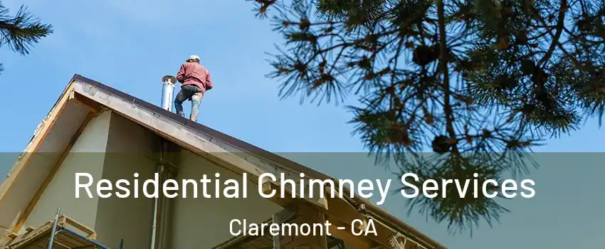  Residential Chimney Services Claremont - CA